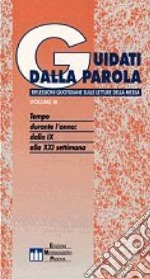 Guidati dalla parola. Riflessioni quotidiane sulle letture della messa (3) libro