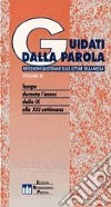 Guidati dalla parola. Riflessioni quotidiane sulle letture della messa (3) libro