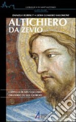 Altichiero da Zevio. Cappella di San Giacomo. Oratorio di San Giorgio libro