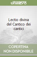 Lectio divina del Cantico dei cantici