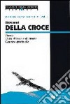 Giovanni della Croce. Poesie-Detti di luce e di amore-Cantico spirituale libro