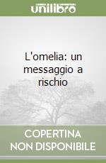 L'omelia: un messaggio a rischio