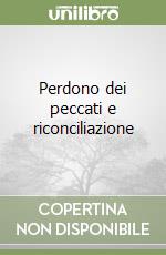 Perdono dei peccati e riconciliazione libro