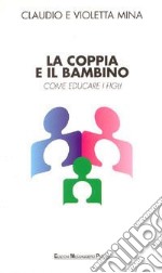 La coppia e il bambino. Come educare i figli