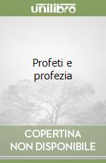 Profeti e profezia