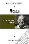 Ricoeur. Interpretare la fede libro