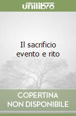 Il sacrificio evento e rito
