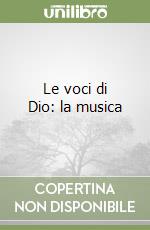 Le voci di Dio: la musica libro