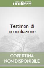 Testimoni di riconciliazione libro