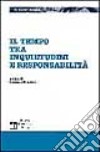 Il tempo tra inquietudini e responsabilità. Verso il giubileo del 2000 libro