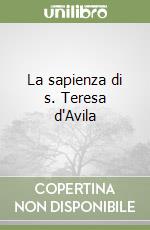 La sapienza di s. Teresa d'Avila libro