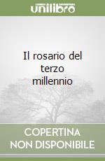 Il rosario del terzo millennio libro