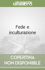 Fede e inculturazione