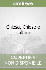 Chiesa, Chiese e culture