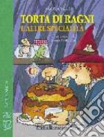 Torta di ragni e altre specialità libro