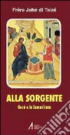 Alla sorgente. Gesù e la samaritana libro