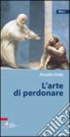 L'arte di perdonare libro