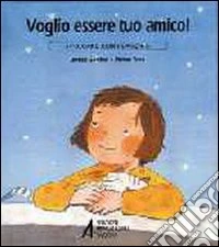 Voglio essere tuo amico! libro