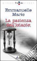 La pazienza dell'istante libro