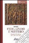 Fede, gnosi e mistero. Saggio di teologia del culto cristiano libro di Casel Odo Grillo A. (cur.)