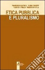 Etica pubblica e pluralismo libro