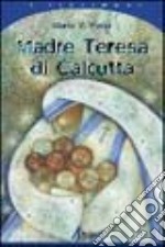 Madre Teresa di Calcutta libro