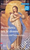 Benedetta tra le donne. Novena dell'Immacolata libro