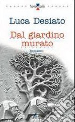 Dal giardino murato libro