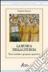 La musica nella liturgia. Note storiche e proposte operative libro di Sanson Virginio