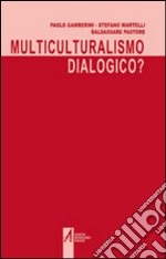 Multiculturalismo dialogico? libro