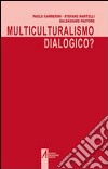 Multiculturalismo dialogico? libro