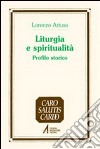 Liturgia e spiritualità. Profilo storico libro