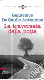 La Traversata della notte libro