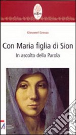 Con Maria figlia di Sion. In ascolto della parola