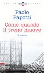 Come quando il treno muove libro