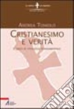 Cristianesimo e verità. Corso di teologia fondamentale