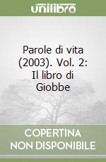 Parole di vita (2003). Vol. 2: Il libro di Giobbe