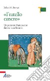 «Fratello cancro». Un percorso francescano dentro la sofferenza libro