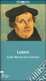 Sulla libertà del cristiano libro