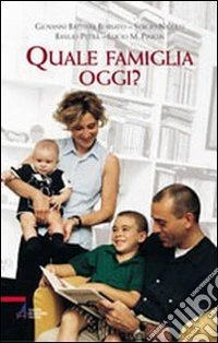 Quale famiglia oggi? libro