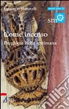 Come incenso. Preghiere della settimana libro