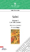 Salmi. Canti delle ascensioni. Vol. 4 libro