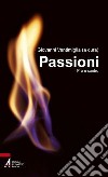 Passioni. Pro e contro libro di Ventimiglia G. (cur.)