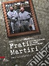 Frati martiri. Una storia francescana nel racconto del terzo compagno libro