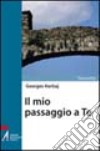 Il mio passaggio a te libro