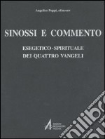 Sinossi e commento esegetico-spirituale dei quattro vangeli libro