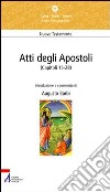 Atti degli Apostoli (capitoli 15-28) libro di Barbi Augusto