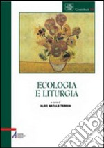 Ecologia e liturgia libro