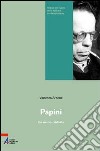 Papini. Un uomo... infinito libro