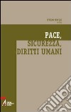 Pace, sicurezza, diritti umani libro